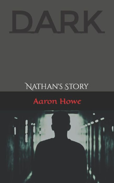 DARK: Nathan's Story