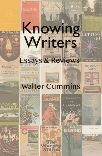 Knowing Writers: Essays & Reviews