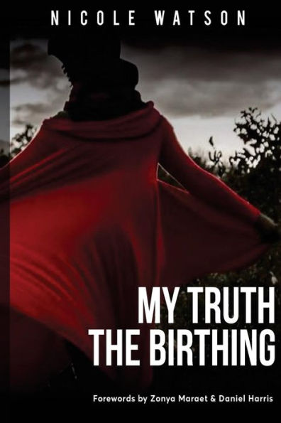 My Truth: The Birthing