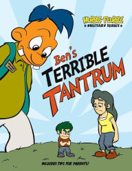 Title: Military Hurble Flurble Ben's Terrible Tantrum, Author: Joel Phillip Brandley