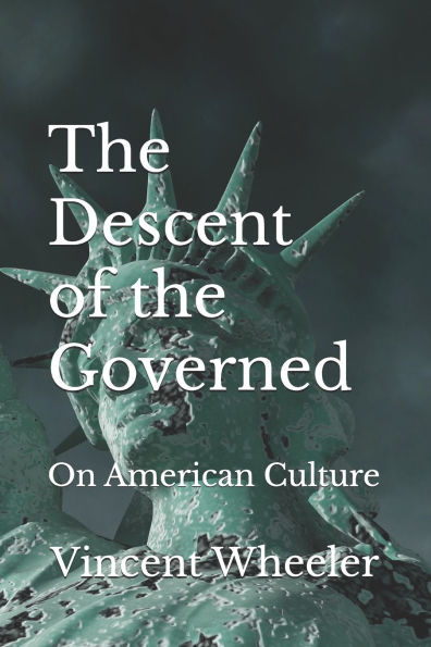 The Descent of the Governed: On American Culture