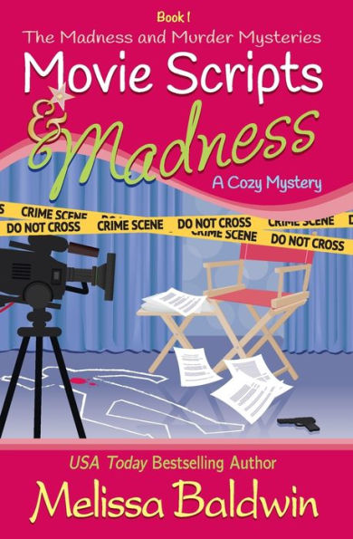 Movie Scripts and Madness: A Cozy Mystery