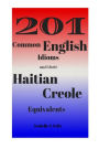 201 Common English Idioms and their Haitian Creole Equivalents