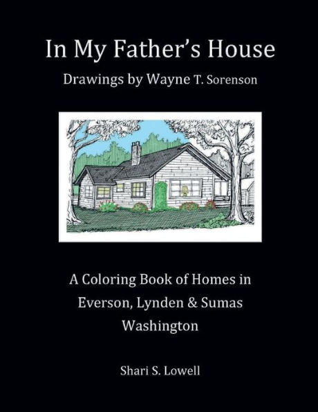 In My Father's House: Drawings by Wayne T. Sorenson