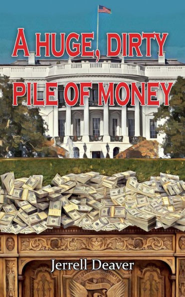 A Huge, Dirty Pile of Money