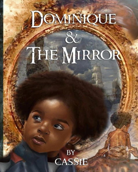 Dominique and the Mirror: Book One