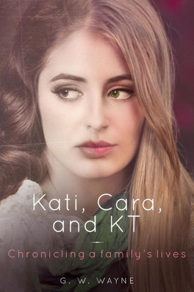 Kati, Cara, and KT: Chronicling a family's lives