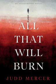 Title: All That Will Burn, Author: Basik Da Kidd