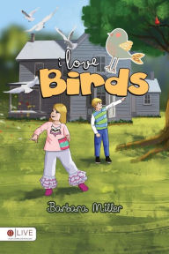 Title: I Love Birds, Author: Barbara Miller