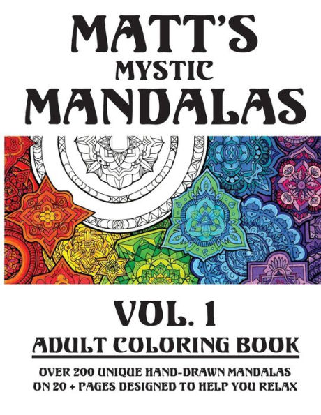 Matt's Mystic Mandalas: Matt's Mystic Mandalas Vol. 1