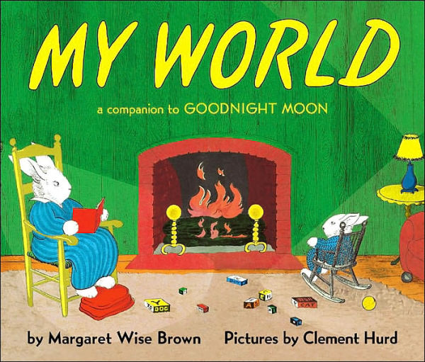 My World: A Companion to Goodnight Moon