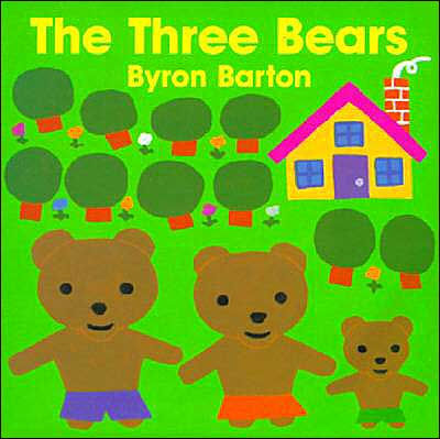 The Three Bears Board Book by Byron Barton, Board Book | Barnes & Noble®