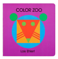 Title: Color Zoo Board Book: A Caldecott Honor Award Winner, Author: Lois Ehlert