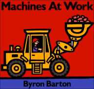 Title: Machines at Work Board Book, Author: Byron Barton