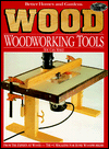 Title: Wood: Woodworking Tools You Can Make, Author: Wood Magazine