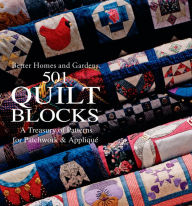 Title: 501 Quilt Blocks: A Treasury of Patterns for Patchwork & Applique, Author: Better Homes and Gardens