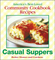 Better Homes and Gardens Casual Suppers: America's Best ...