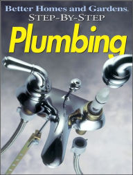 Title: Better Homes and Gardens Step-by-Step Plumbing, Author: Better Homes & Gardens