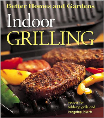 Indoor Grilling Recipes For Tabletop Grills And Rangetop Inserts