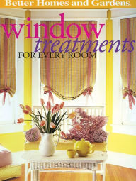 Title: Window Treatments for Every Room, Author: Better Homes and Gardens