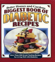 Title: Biggest Book of Diabetic Recipes, Author: Better Homes and Gardens