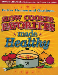 Title: Slow Cooker Favorites Made Healthy, Author: Better Homes and Gardens