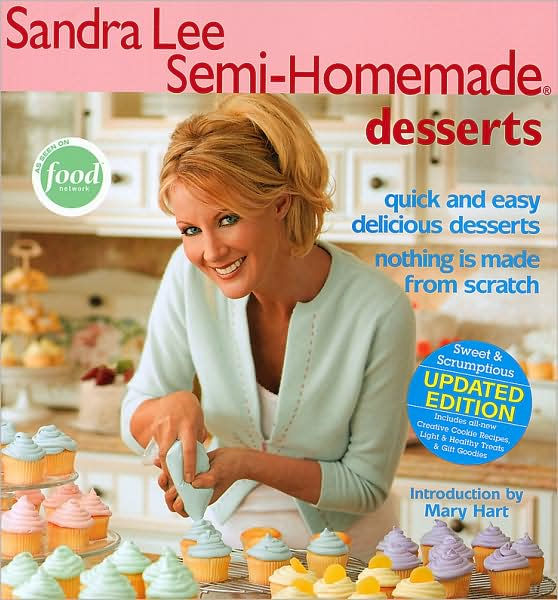 Sandra Lee Semi-Homemade Desserts by Sandra Lee, Paperback | Barnes ...