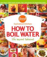 Title: How to Boil Water, Author: Food Network Kitchens