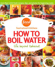 Title: How To Boil Water, Author: Food Network Kitchens