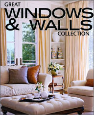 Title: Great Windows & Walls Collection, Author: Better Homes and Gardens