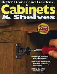 Title: Cabinets and Shelves, 2nd Edition (Better Homes and Gardens), Author: Better Homes and Gardens