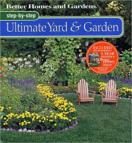 Title: Better Homes and Gardens Step-by-Step Ultimate Yard & Garden, Author: Better Homes and Gardens