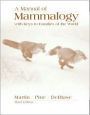 A Manual of Mammalogy with Keys to Families of the World / Edition 3