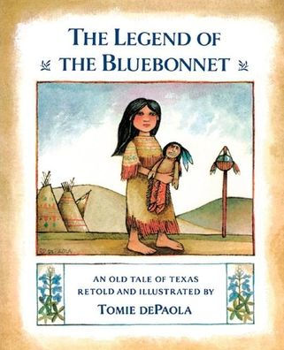 The Legend of the Bluebonnet: An Old Tale of Texas