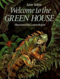 Title: Welcome to the Green House, Author: Jane Yolen