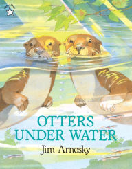 Title: Otters under Water, Author: Jim Arnosky