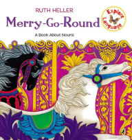 Title: Merry-Go-Round: A Book About Nouns, Author: Ruth Heller