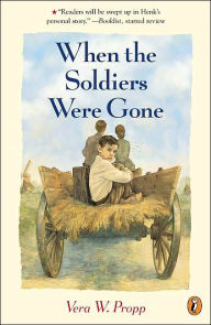 Title: When the Soldiers Were Gone, Author: Vera Propp