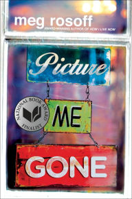 Title: Picture Me Gone, Author: Meg Rosoff