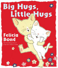 Title: Big Hugs Little Hugs, Author: Felicia Bond