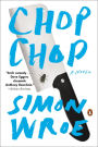 Chop Chop: A Novel