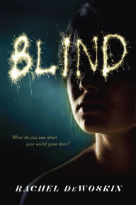 Title: Blind, Author: Rachel DeWoskin