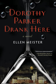 Title: Dorothy Parker Drank Here, Author: Ellen Meister