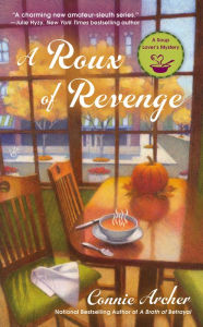 Title: A Roux of Revenge (Soup Lover's Mystery Series #3), Author: Connie Archer