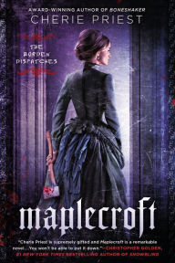 Title: Maplecroft: The Borden Dispatches, Author: Cherie Priest