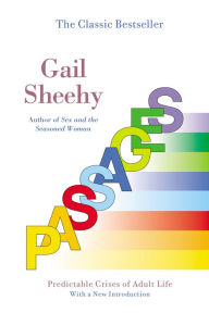 Title: Passages: Predictable Crises of Adult Life, Author: Gail Sheehy