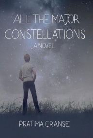 Title: All the Major Constellations, Author: Pratima Cranse