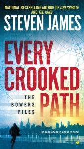 Title: Every Crooked Path (Patrick Bowers Files Series #9), Author: Steven James