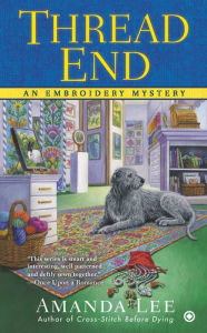 Title: Thread End (Embroidery Mystery Series #7), Author: Amanda Lee