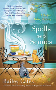 Title: Spells and Scones, Author: Bailey Cates